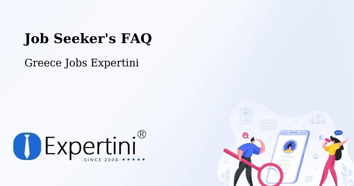 Job Seeker FAQ – Rododáfni - Greece Jobs Expertini